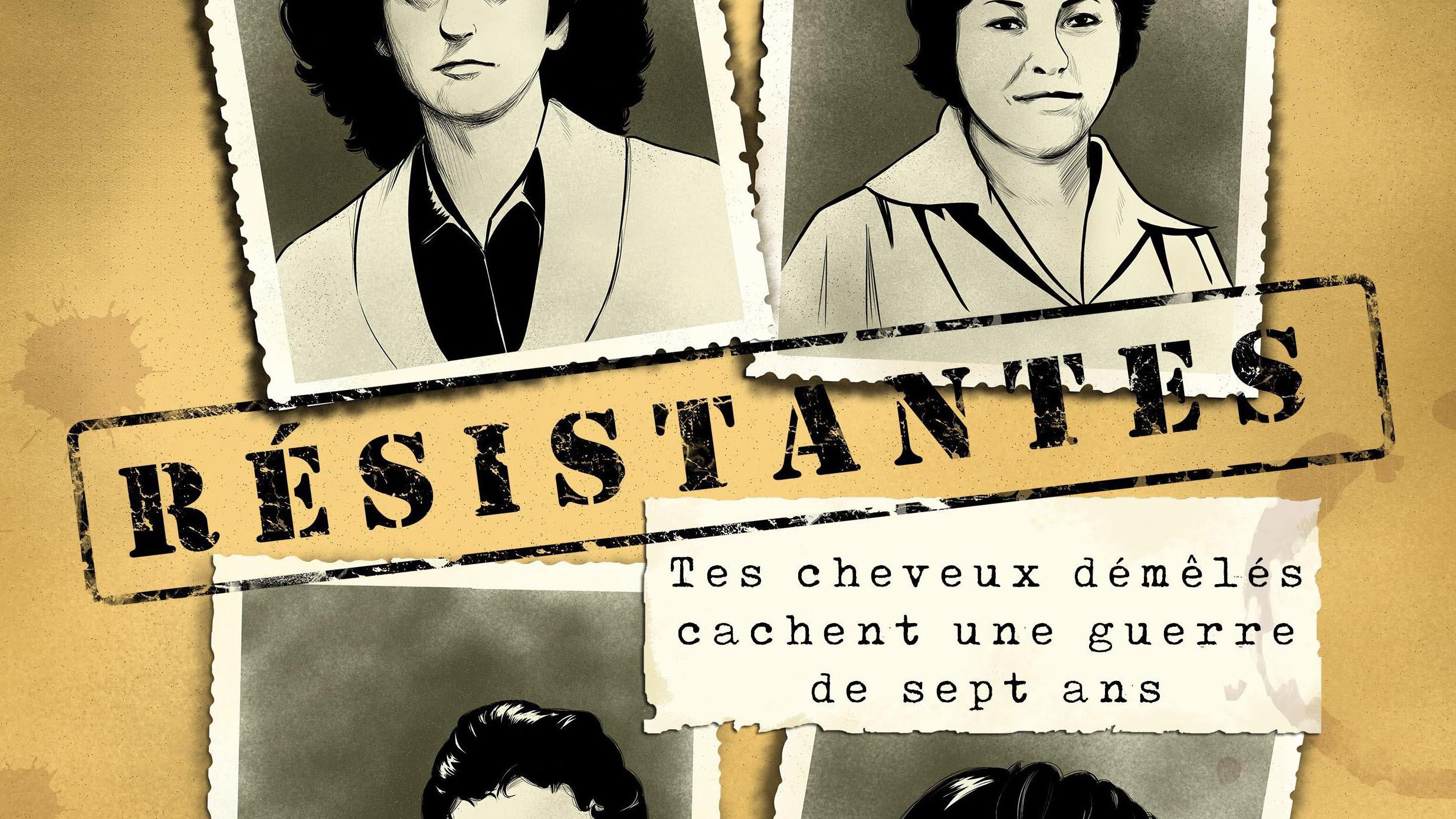 L'image présente un collage artistique de quatre portraits de femmes. Chaque femme a une expression déterminée et forte. Les portraits semblent vintage, affichant un style graphique noir et blanc, avec des touches de couleur sépia pour le fond. Au centre, on trouve le mot "RÉSISTANTES" en lettres capitales, entouré d'un cadre qui attire l'attention. En dessous, une phrase évoque une guerre de sept ans, suggérant que ces femmes ont joué un rôle important et courageux dans un contexte de résistance. L'ensemble dégage une atmosphère de force et de solidarité.