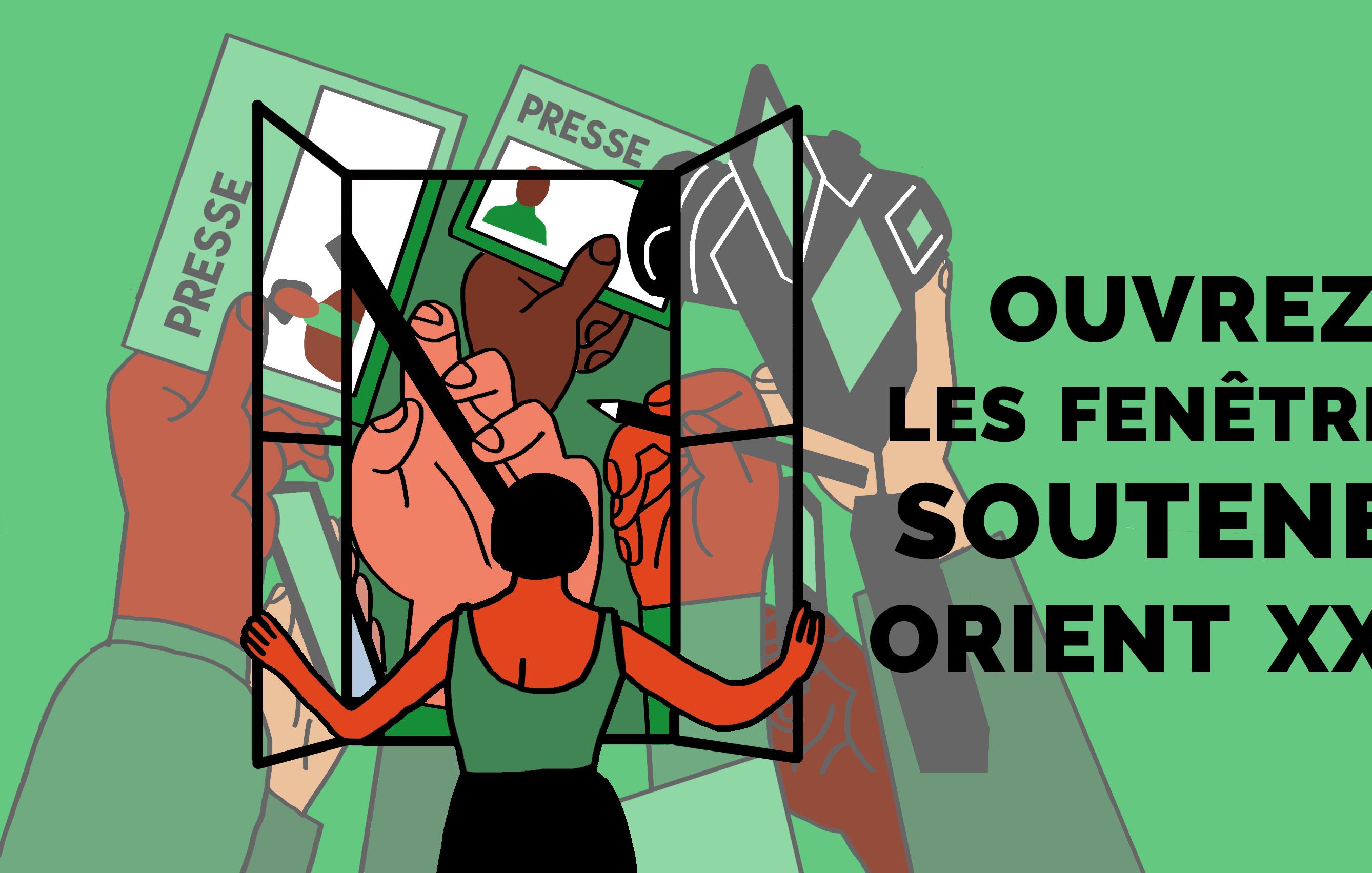 The image features a stylized illustration with a green background. In the foreground, a person with a dark silhouette and red accents is opening a window. Through the window, various hands and objects related to the press are visible, suggesting a theme of opening up and engaging with media. The text on the right side reads, "OUVREZ LES FENÊTRES, SOUTENEZ ORIENT XXI !" which translates to "OPEN THE WINDOWS, SUPPORT ORIENT XXI!" The overall design appears to convey a message of support for media or journalism.