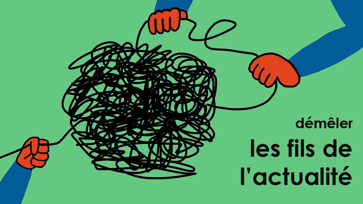 L'image présente un fond vert avec deux mains, chacune portant un gant orange, qui tiennent un enchevêtrement noir de fils qui se croisent de manière complexe. À droite de l'image, on peut lire le texte "démêler les fils de l'actualité". Cette composition évoque l'idée de clarifier ou de comprendre des sujets d'actualité souvent confus et compliqués.