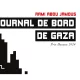 L'image présente le titre "Journal de Bord de Gaza" avec le nom "Rami Abou Jamous" en haut. Le design évoque une silhouette de bâtiments stylisés, peut-être en référence à une ville ou à des zones urbaines. En bas à gauche, on trouve des silhouettes de personnes, tandis qu'un élément graphique ressemble à une goutte de sang. L'ensemble suggère un thème lié à la guerre ou à la lutte, probablement en rapport avec la situation à Gaza, et indique que le texte est prévu pour l'année 2024.