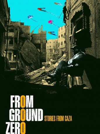 L'image présente un visuel frappant avec un contraste fort entre des couleurs sombres et des éléments plus vifs. On y voit un personnage assis, semblant contempler son environnement, qui est en ruines. Le décor évoque une zone de conflit, avec des bâtiments endommagés et des débris. Au-dessus, des silhouettes colorées volent, ajoutant une dimension symbolique. Le texte indique "FROM GROUND ZERO" et "STORIES FROM GAZA", ce qui suggère un lien avec des récits de vie et de résilience dans un contexte difficile. L'ensemble transmet une atmosphère de désolation mais aussi d'espoir.
