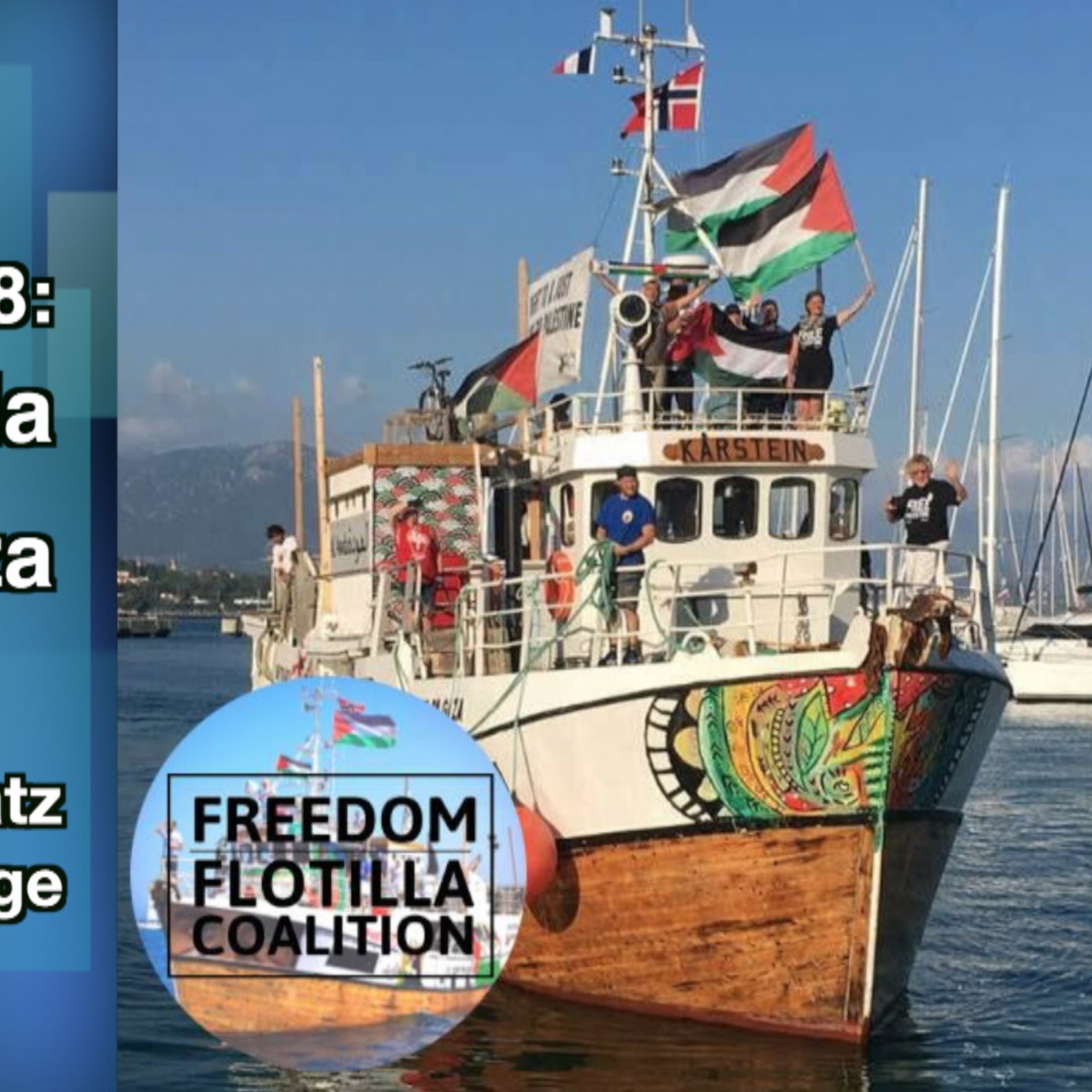 L'image montre un bateau nommé "Kareken" décoré avec des drapeaux, notamment le drapeau palestinien. Le contexte est lié à un événement du 29 juillet 2018, où Israël a saisi une flottille destinée à Gaza. À gauche de l'image, on trouve un encadré qui mentionne une interview avec Sarah Katz, membre de l'équipage, ainsi qu'une référence à la "Freedom Flotilla Coalition". L'ensemble donne un aperçu d'une action maritime liée à des questions politiques et humanitaires.