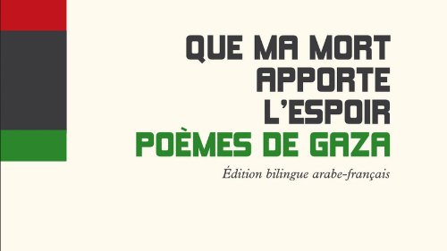 Livre de poèmes bilingue sur l'espoir et la mort, lié à Gaza.