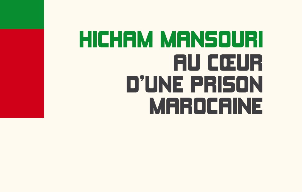 L'image présente la couverture d'un livre intitulé "Au cœur d'une prison marocaine" par Hicham Mansouri. Le design de la couverture est minimaliste avec un fond clair. En haut, des bandes de couleur rouge et verte sont visibles. Le titre du livre est écrit en lettres majuscules noir sur un fond crème, avec le nom de l'auteur en bas de la couverture. L'éditeur est mentionné à gauche sous le nom de l'auteur.