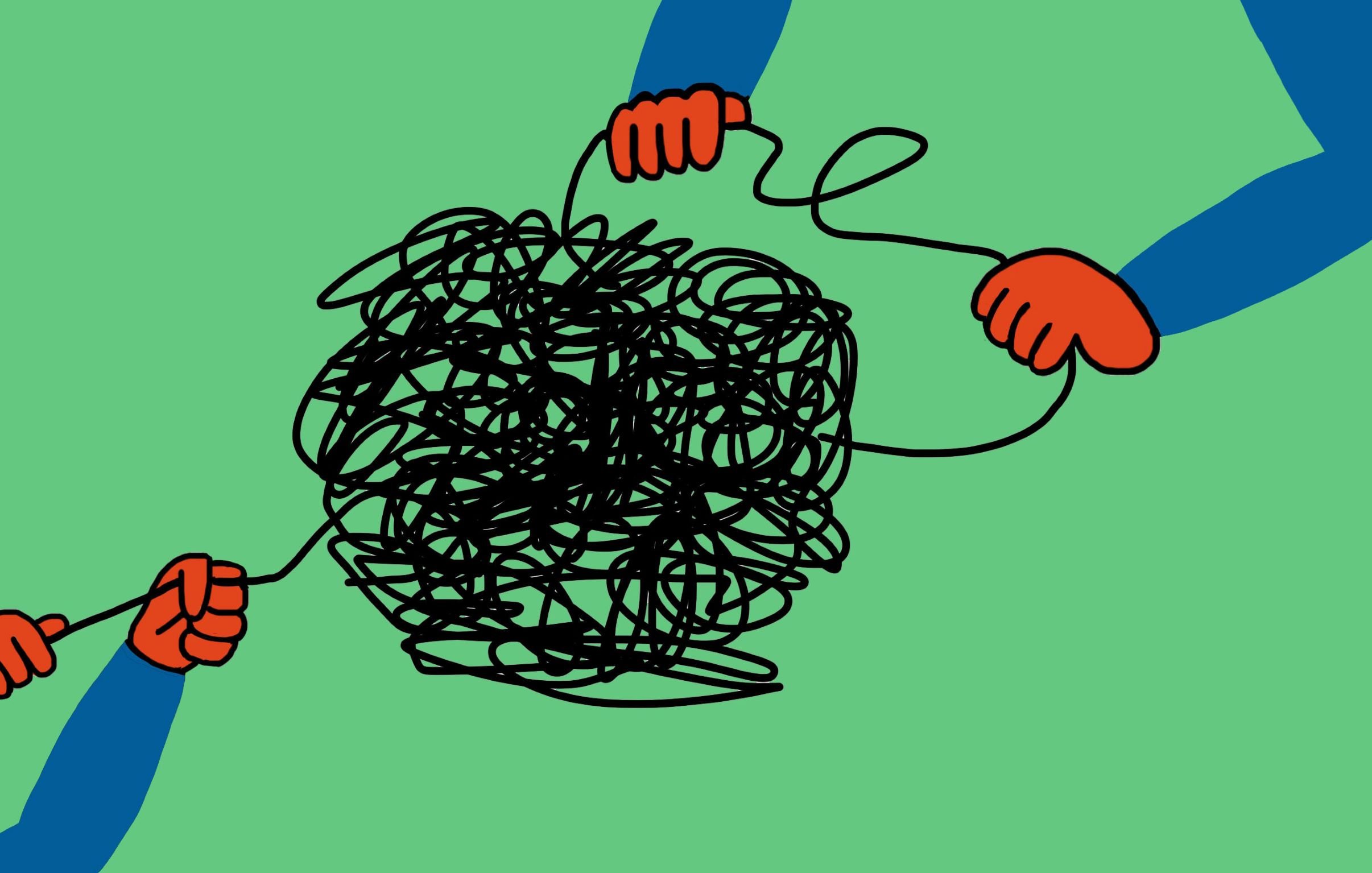 L'image montre deux mains, une avec des gants orange, tenant chacune une extrémité d'un fil noir. Au centre, le fil est enchevêtré dans un désordre compliqué. L'arrière-plan est vert, ce qui contraste avec le noir du fil et les couleurs des gants. Cette illustration suggère une thématique de confusion ou de désordre, peut-être en lien avec la résolution de problèmes.