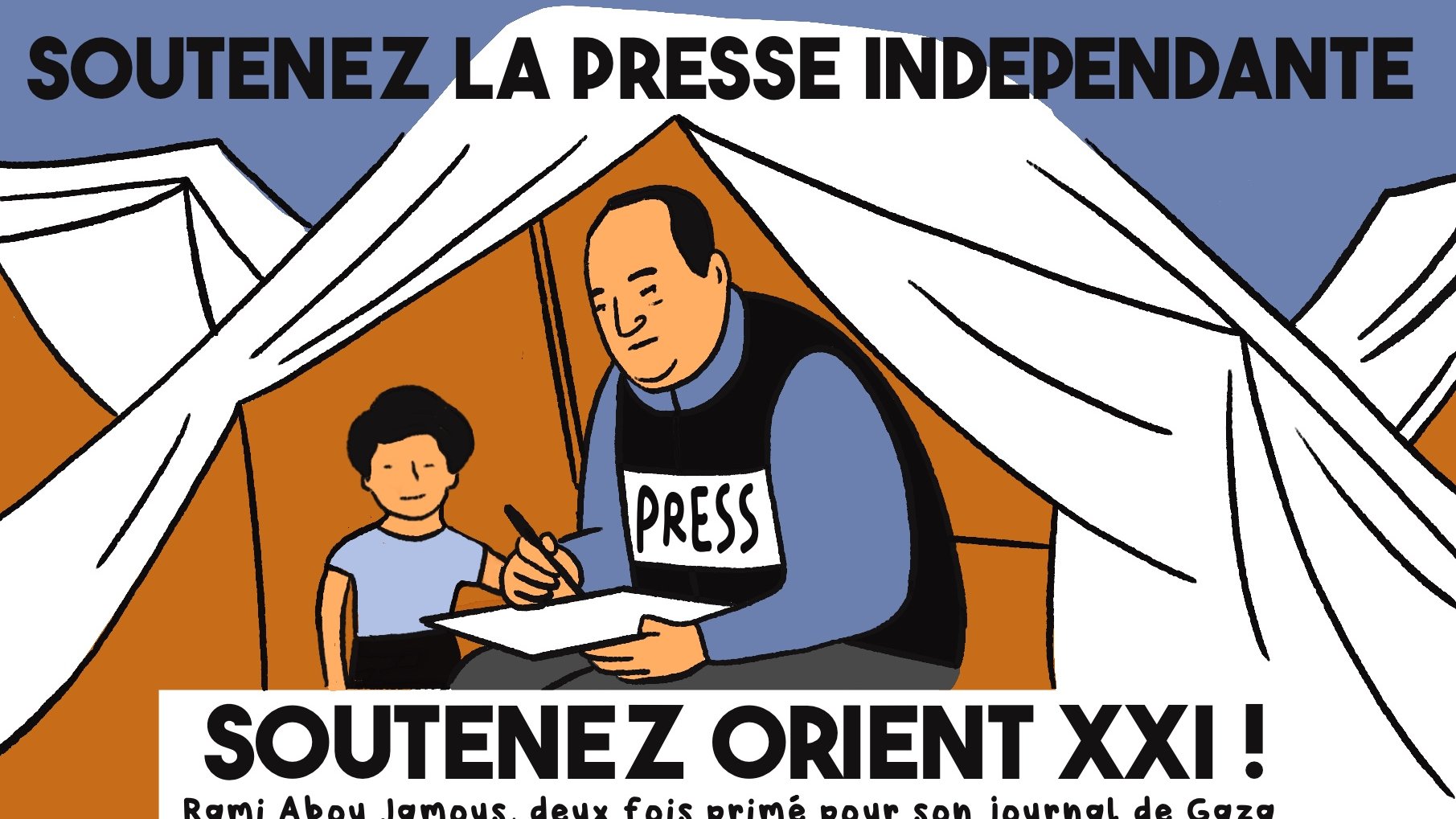 Un journaliste écrit sous une tente, accompagné d'un enfant, avec un message de soutien à la presse.