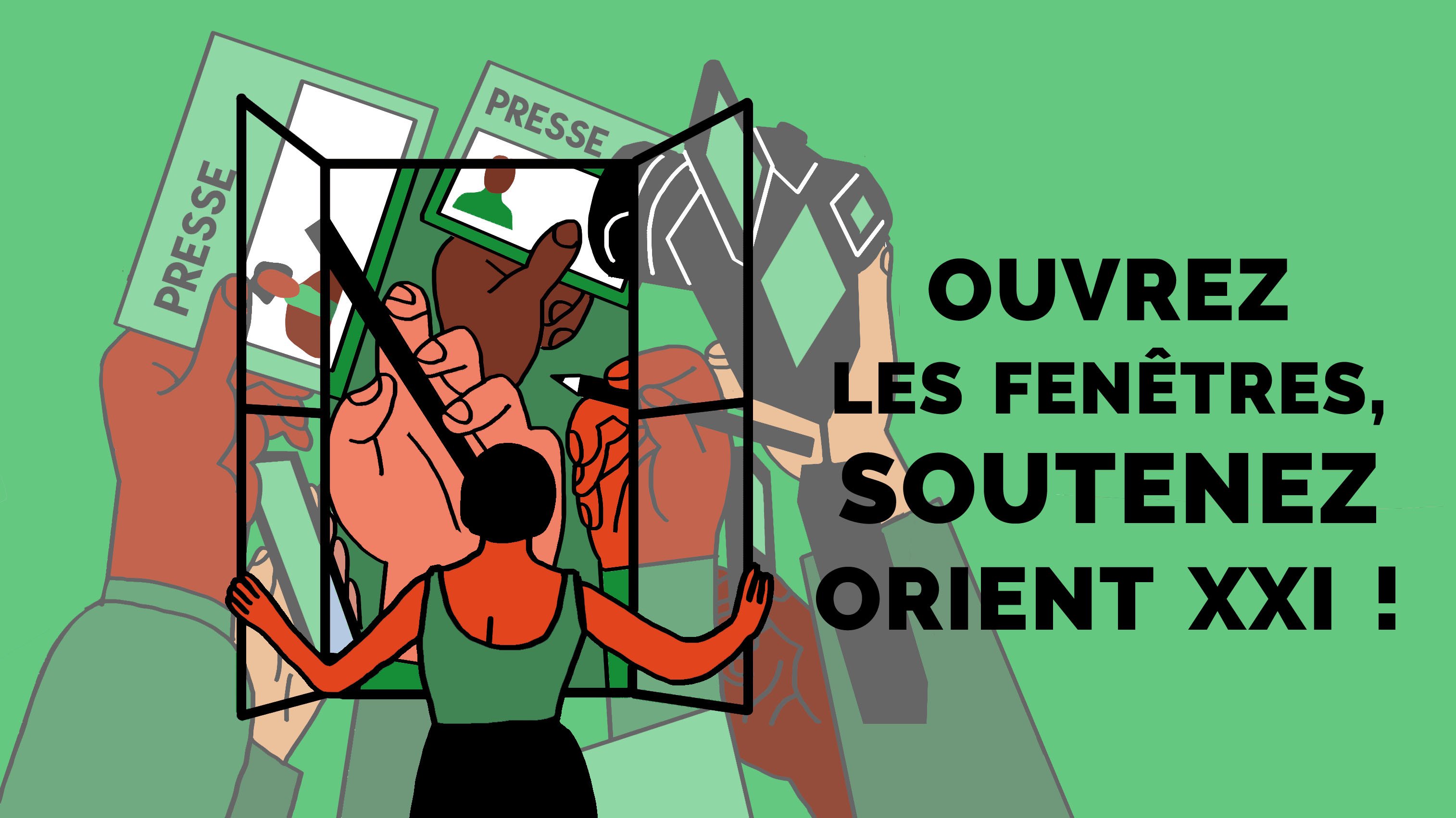 The image features a stylized illustration with a green background. In the foreground, a person with a dark silhouette and red accents is opening a window. Through the window, various hands and objects related to the press are visible, suggesting a theme of opening up and engaging with media. The text on the right side reads, "OUVREZ LES FENÊTRES, SOUTENEZ ORIENT XXI !" which translates to "OPEN THE WINDOWS, SUPPORT ORIENT XXI!" The overall design appears to convey a message of support for media or journalism.