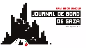 L'image présente le titre "Journal de Bord de Gaza" avec le nom "Rami Abou Jamous" en haut. Le design évoque une silhouette de bâtiments stylisés, peut-être en référence à une ville ou à des zones urbaines. En bas à gauche, on trouve des silhouettes de personnes, tandis qu'un élément graphique ressemble à une goutte de sang. L'ensemble suggère un thème lié à la guerre ou à la lutte, probablement en rapport avec la situation à Gaza, et indique que le texte est prévu pour l'année 2024.